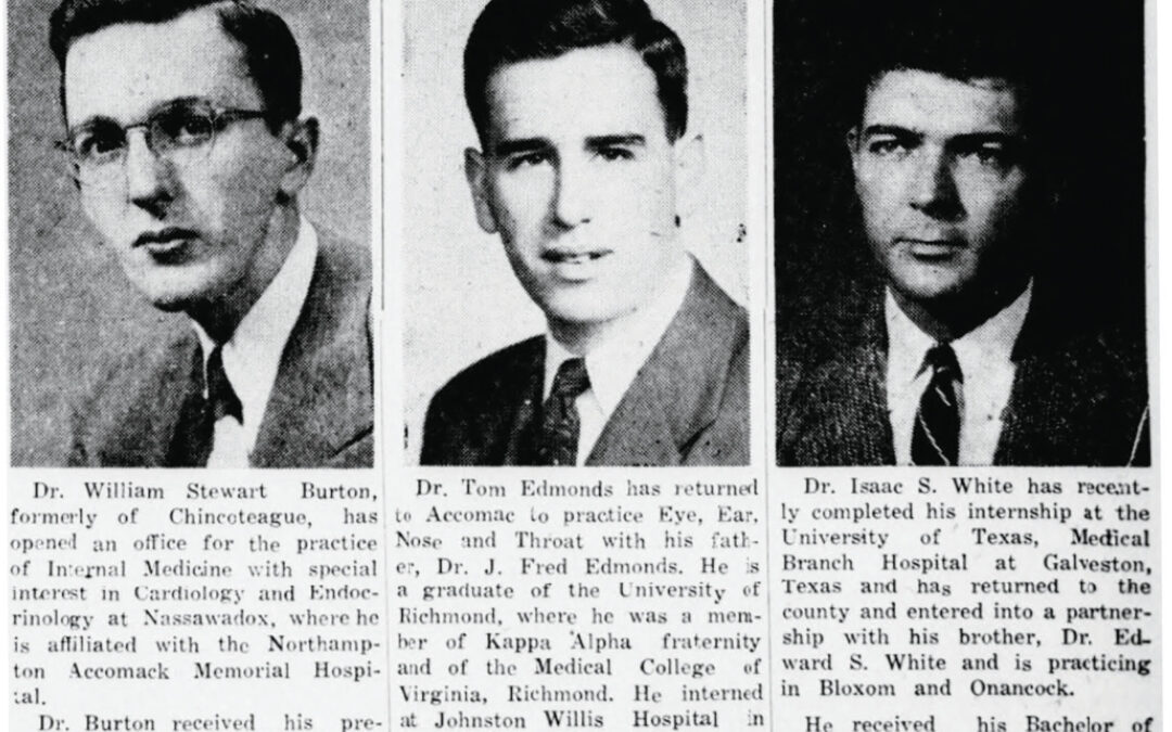 July 30: On this day in Eastern Shore history Drs. Burton, Edmonds, White introduced 