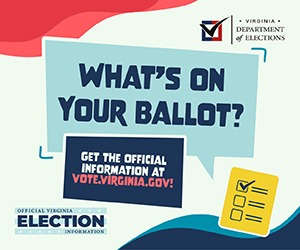 Virginia Department of Elections Logo. What's On Your Ballot? Get the Official Information at Vote.Virginia.gov! Official Virginia Election Information